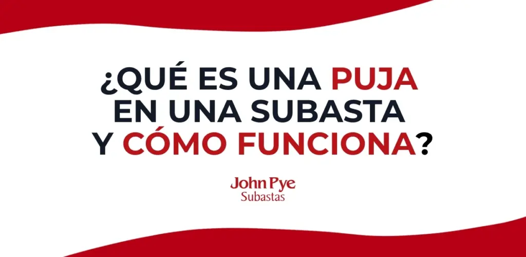 Imagen de portada del artículo que aclara qué es una puja en una subasta online y cómo pujar paso a paso en John Pye Subastas.